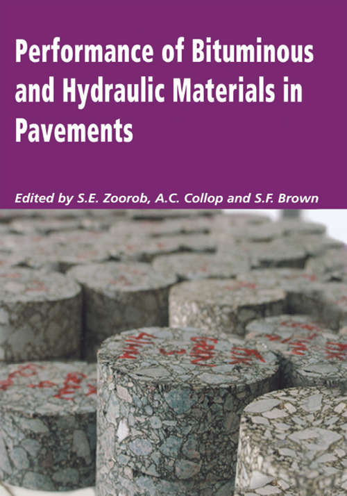 Performance of Bituminous and Hydraulic Materials in Pavements: Proceedings of the Fourth European Symposium, Bitmat4, Nottingham, UK, 11-12 April 2002