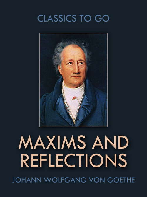 Maxims and Reflections (Classics To Go)