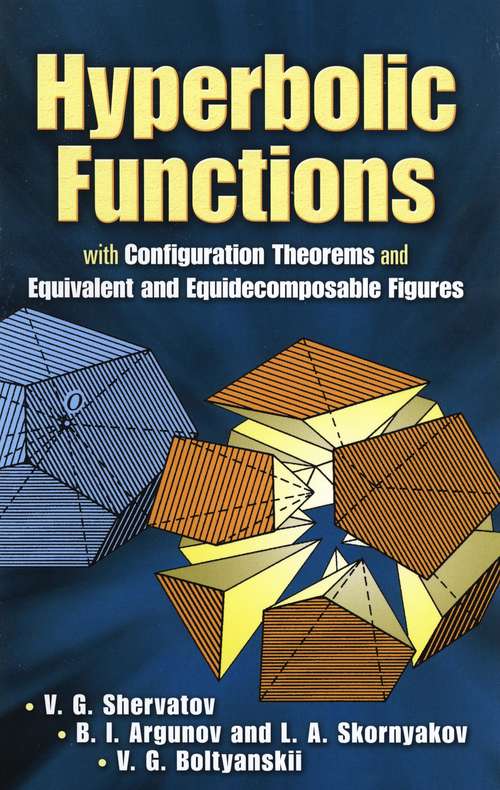 Book cover of Hyperbolic Functions with Configuration Theorems and Equivalent and Equidecomposable Figures