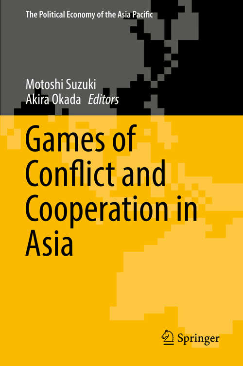 Book cover of Games of Conflict and Cooperation in Asia