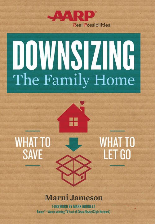 Book cover of Downsizing The Family Home: What to Save, What to Let Go (Downsizing the Home #1)