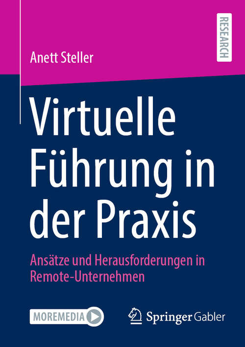 Book cover of Virtuelle Führung in der Praxis: Ansätze und Herausforderungen in Remote-Unternehmen