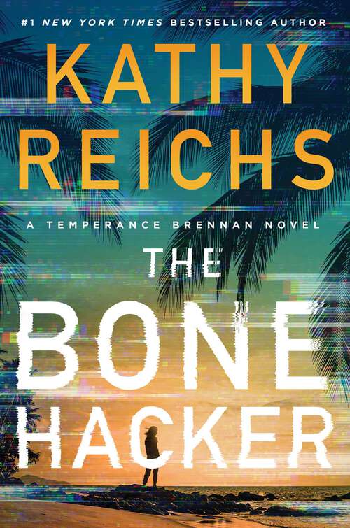 Book cover of The Bone Hacker (A Temperance Brennan Novel #22)
