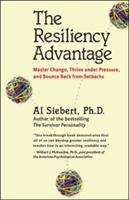 Book cover of The Resiliency Advantage: Master Change, Thrive Under Pressure, and Bounce Back from Setbacks