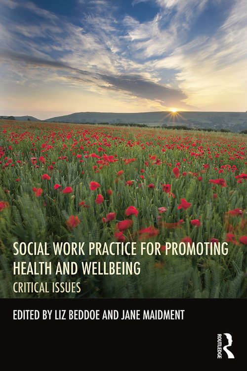 Social Work Practice for Promoting Health and Wellbeing: Critical Issues