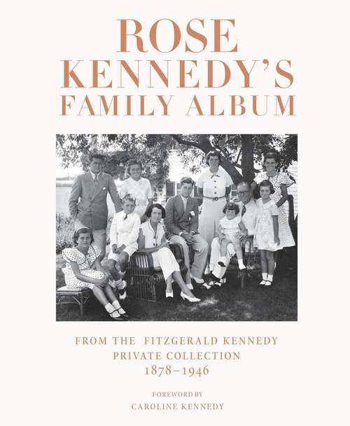 Book cover of Rose Kennedy's Family Album