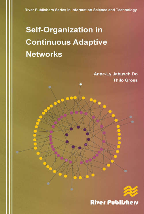 Book cover of Self-Organization in Continuous Adaptive Networks (River Publishers Series In Information Science And Technology Ser.)