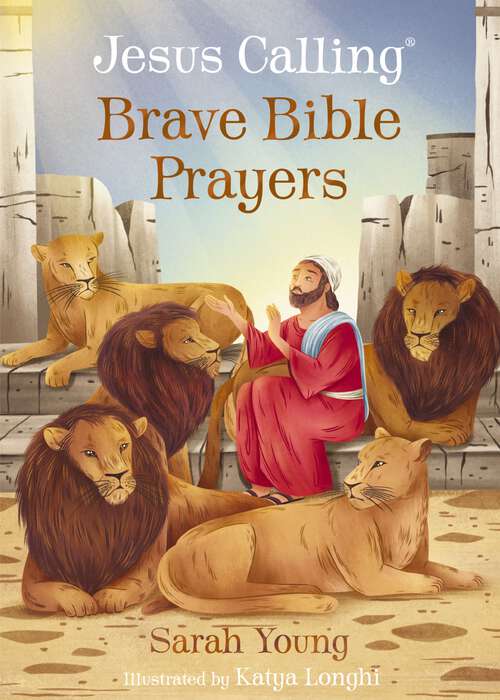 Book cover of Jesus Calling Brave Bible Prayers (Jesus Calling®)