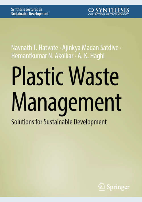 Book cover of Plastic Waste Management: Solutions for Sustainable Development (Synthesis Lectures on Sustainable Development)