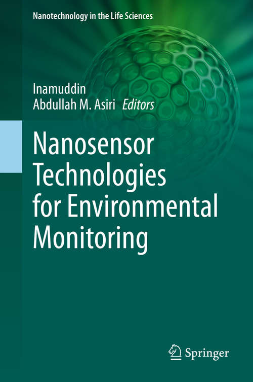 Nanosensor Technologies for Environmental Monitoring (Nanotechnology in the Life Sciences)