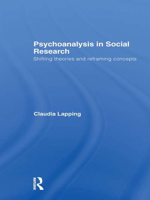 Book cover of Psychoanalysis in Social Research: Shifting theories and reframing concepts