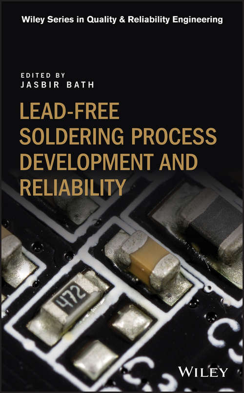 Book cover of Lead-free Soldering Process Development and Reliability (Quality and Reliability Engineering Series)