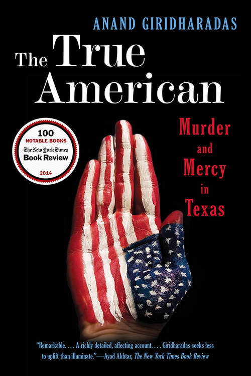 Book cover of The True American: Murder and Mercy in Texas