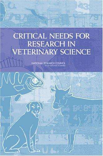 Critical Needs For Research In Veterinary Science