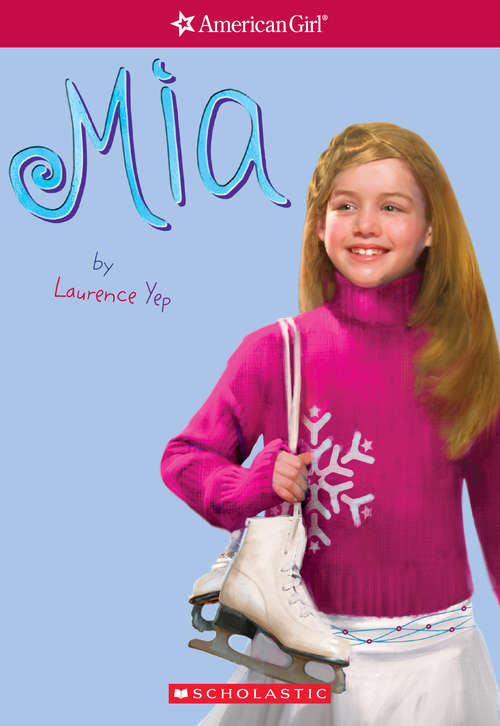 Book cover of Mia: Girl of the Year 2008, Book 1) (Girl of the Year)