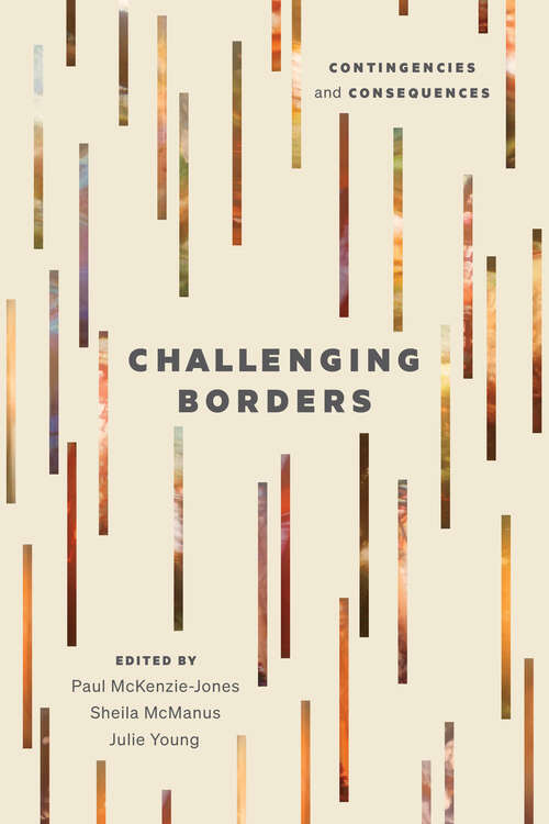Book cover of Challenging Borders: Contingencies and Consequences