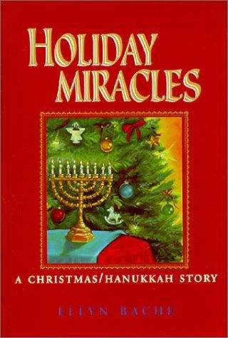 Book cover of Holiday Miracles: A Christmas / Hannukah Story