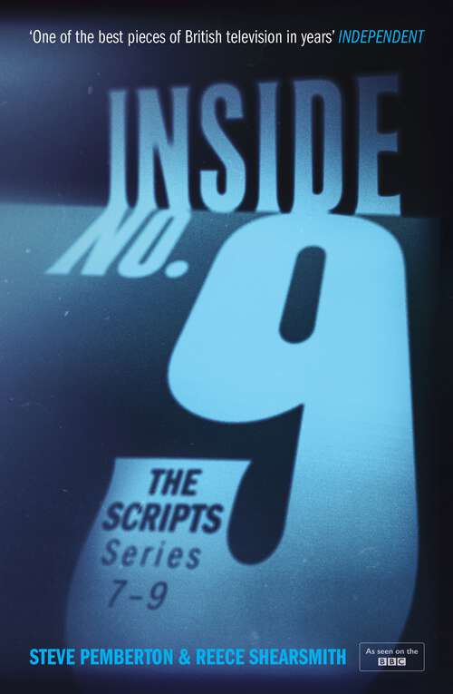 Book cover of Inside No. 9: the final scripts from the acclaimed BBC comedy-horror anthology series, now a West End stage production