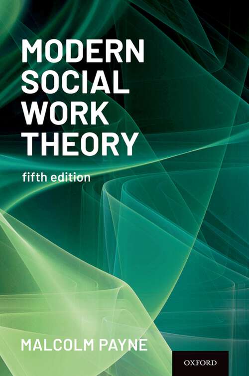 Book cover of Modern Social Work Theory (Fifth Edition)