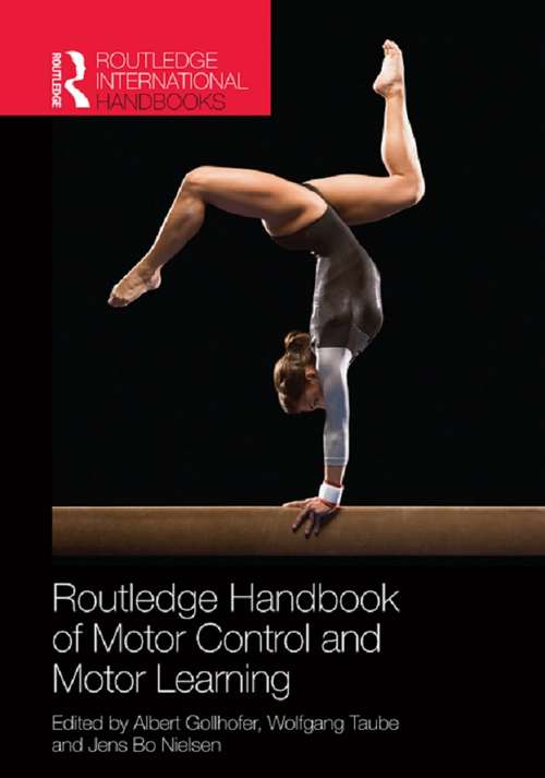 Book cover of Routledge Handbook of Motor Control and Motor Learning (Routledge International Handbooks)