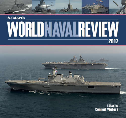 Book cover of Seaforth World Naval Review 2017