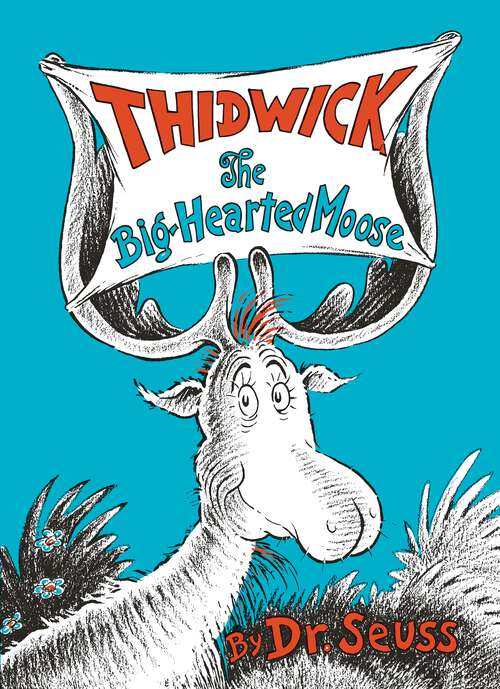 Book cover of Thidwick the Big-Hearted Moose (Classic Seuss)