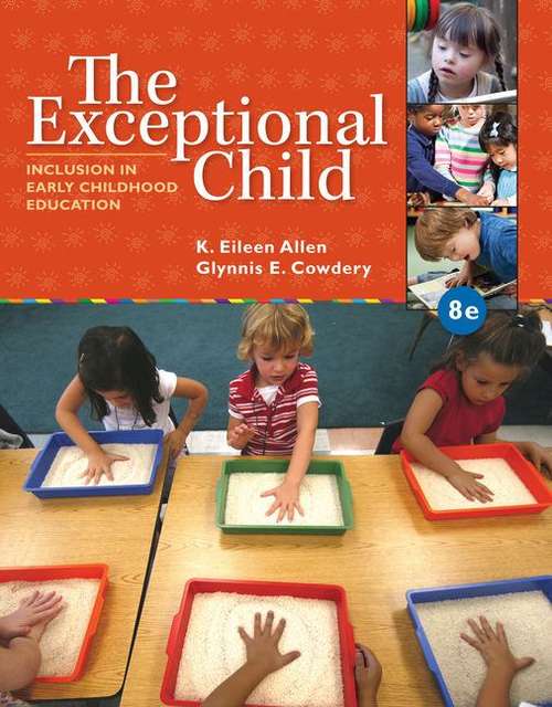 The Exceptional Child: Inclusion In Early Childhood Education (Eighth Edition)