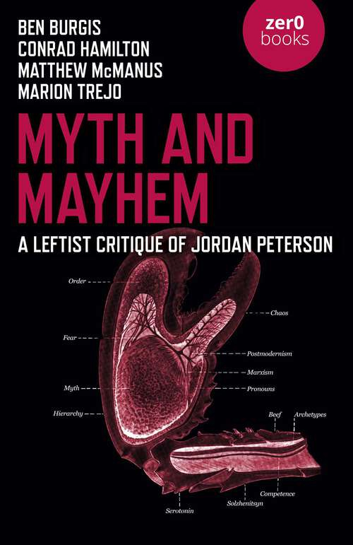 Book cover of Myth and Mayhem: A Leftist Critique of Jordan Peterson