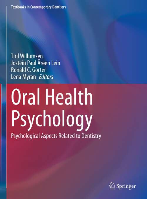 Oral Health Psychology: Psychological Aspects Related to Dentistry (Textbooks in Contemporary Dentistry)