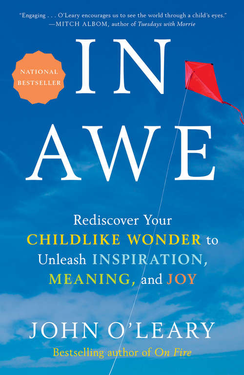 Book cover of In Awe: Rediscover Your Childlike Wonder to Unleash Inspiration, Meaning, and Joy