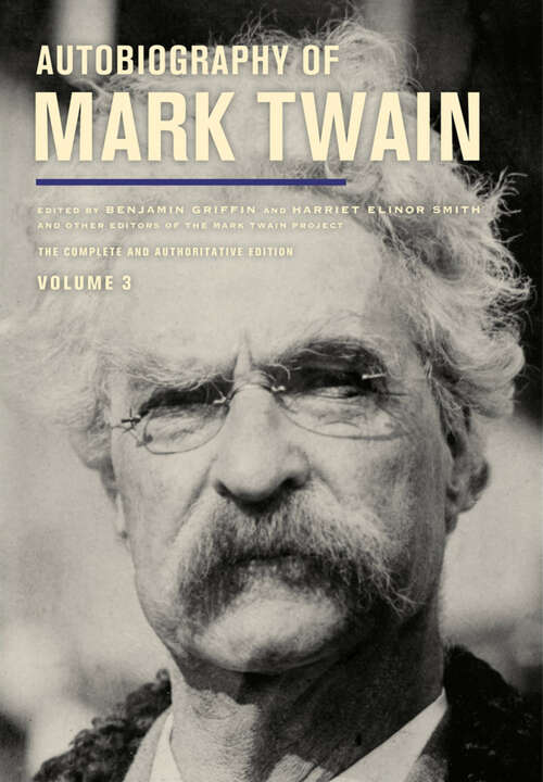 Book cover of Autobiography of Mark Twain, Volume 3: The Complete and Authoritative Edition (1) (Mark Twain Papers)