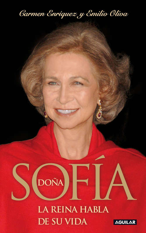 Doña Sofía: La Reina habla de su vida