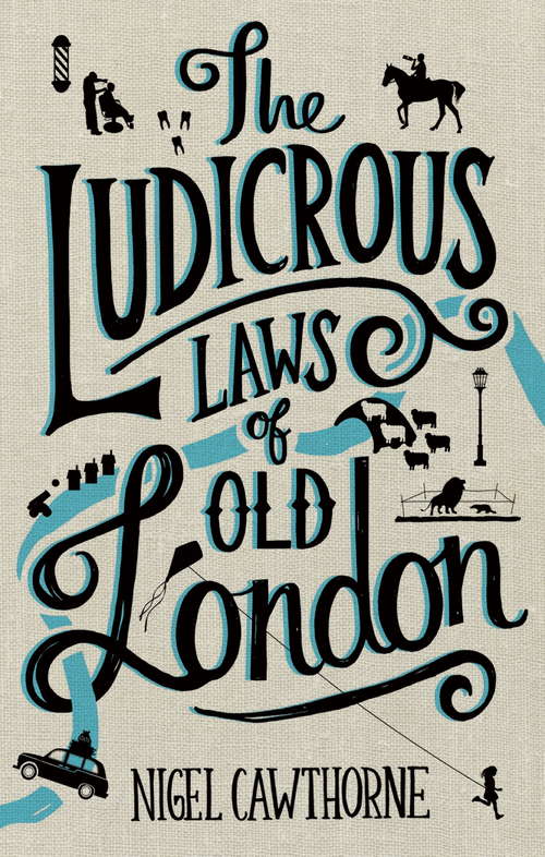 Book cover of The Ludicrous Laws of Old London