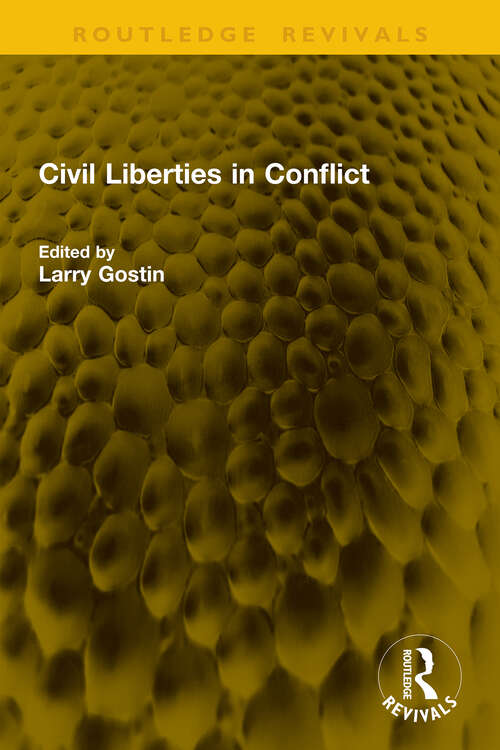 Book cover of Civil Liberties in Conflict (1) (Routledge Revivals)