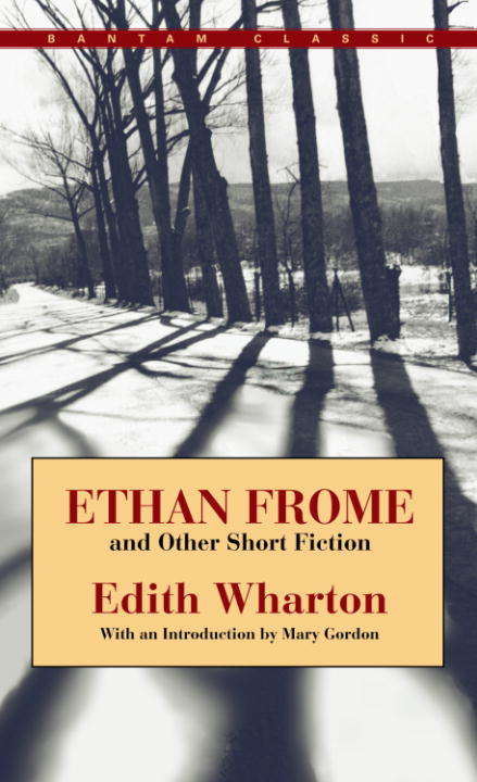 Book cover of Ethan Frome and Other Short Fiction