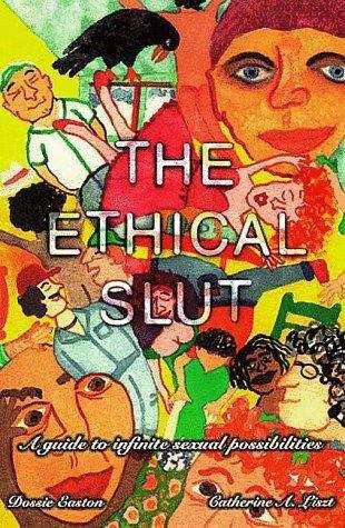 Book cover of The Ethical Slut: A Guide to Infinite Sexual Possibilities