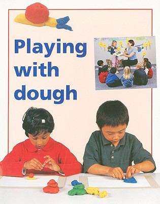Book cover of Playing with Dough (Rigby PM Plus Blue (Levels 9-11), Fountas & Pinnell Select Collections Grade 3 Level Q: Red (Levels 3-5))