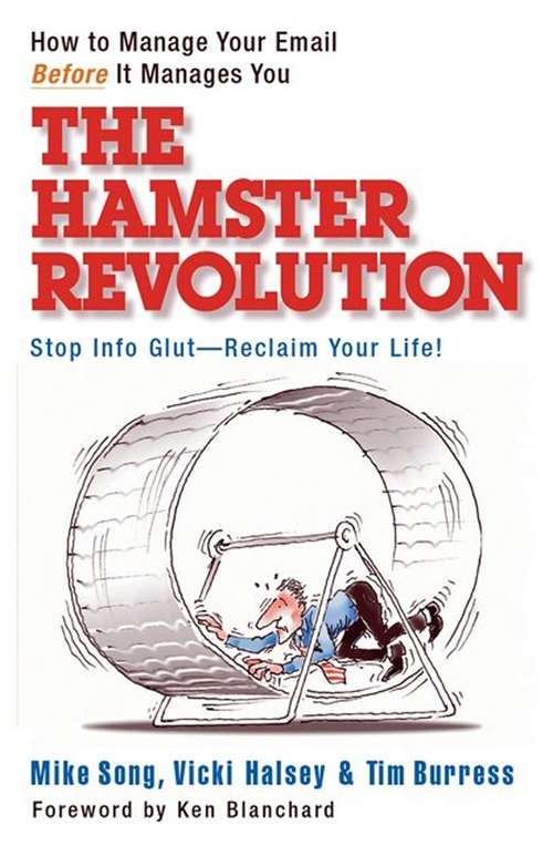 Book cover of The Hamster Revolution: How to Manage Your Email Before It Manages You