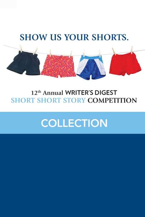 Book cover of 12th Annual Writer's Digest Short Short Story Competition
