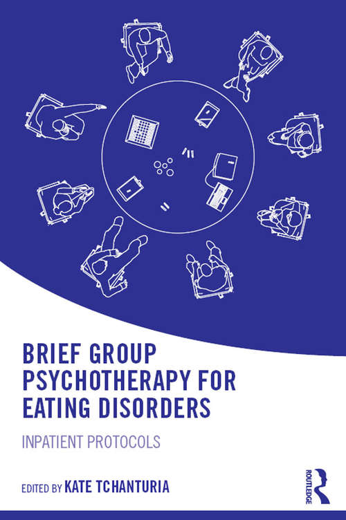 Book cover of Brief Group Psychotherapy for Eating Disorders: Inpatient protocols