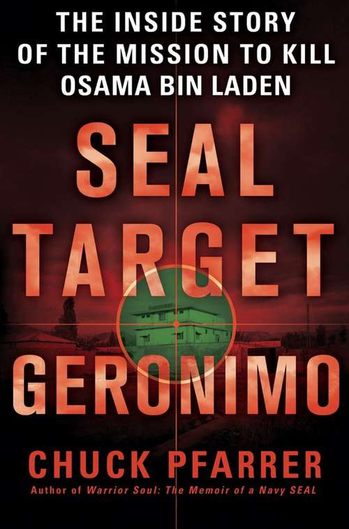 Book cover of Seal Target Geronimo: The Inside Story of the Mission to Kill Osama Bin Laden