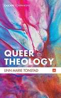 Queer Theology: Beyond Apologetics (Cascade Companions Series)