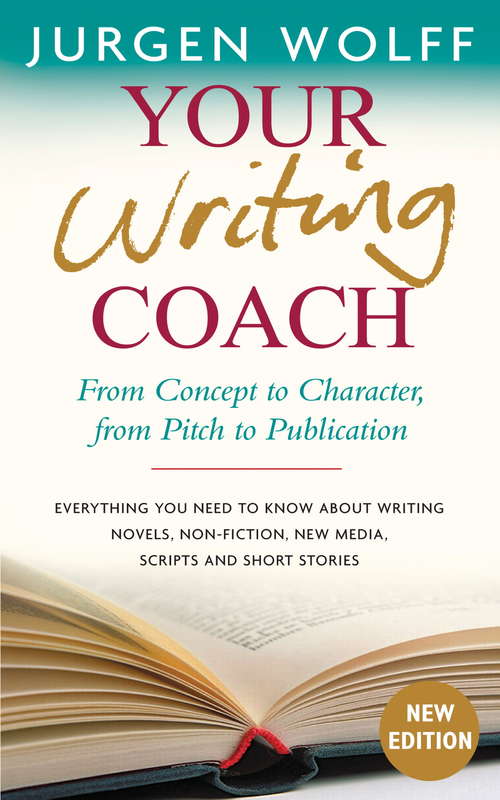 Book cover of Your Writing Coach: From Concept to Character, from Pitch to Publication