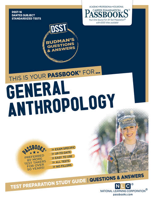 Book cover of GENERAL ANTHROPOLOGY: Passbooks Study Guide (DANTES Subject Standardized Tests (DSST): Vol. Dantes-16)