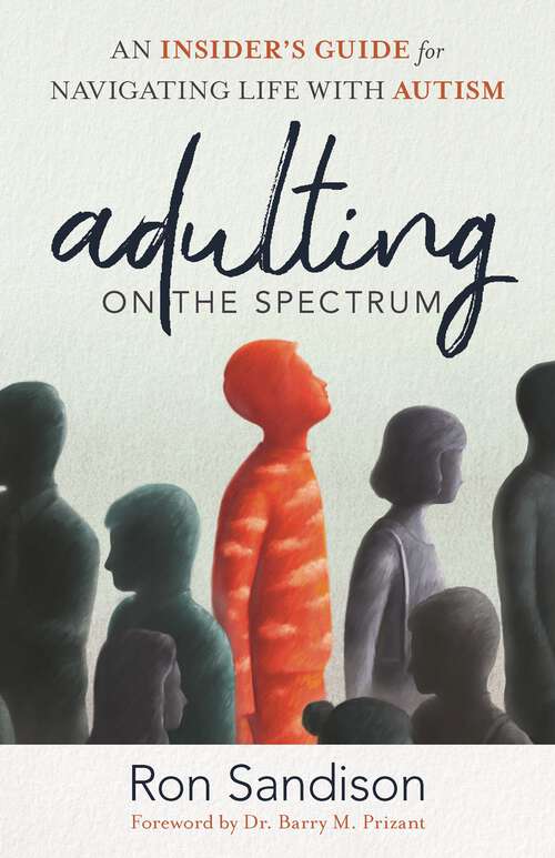 Book cover of Adulting on the Spectrum: An Insider's Guide for Navigating Life with Autism