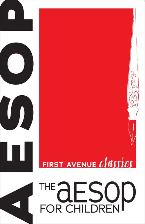 Book cover of The Aesop for Children (First Avenue Classics ™)