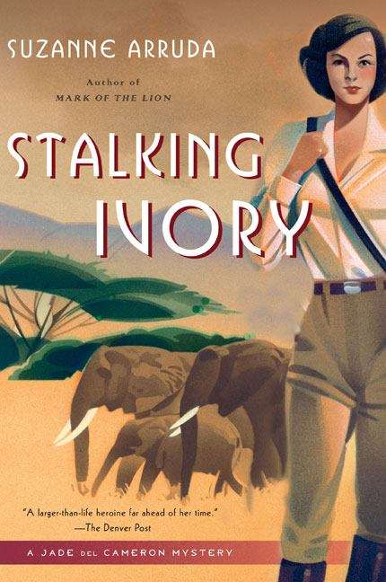 Book cover of Stalking Ivory: A Jade Del Cameron mystery
