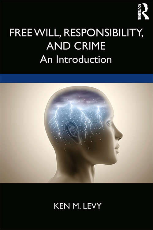 Book cover of Free Will, Responsibility, and Crime: An Introduction