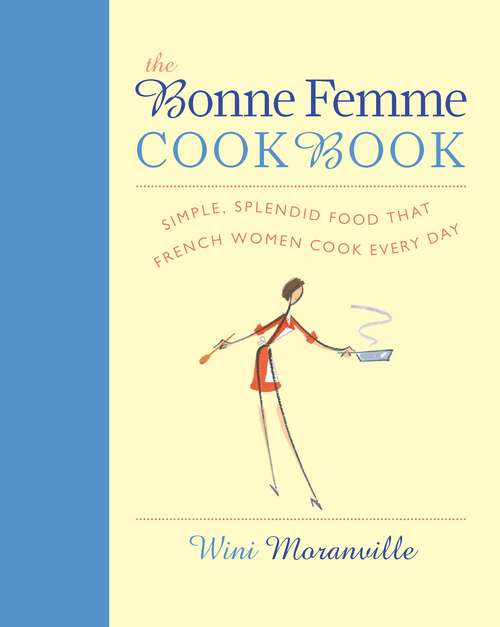 Book cover of The Bonne Femme Cookbook
