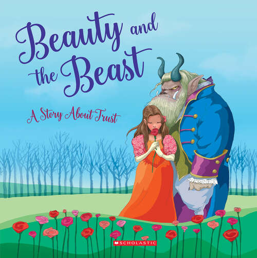 Book cover of Beauty and the Beast: A Story About Trust (Tales to Grow By)